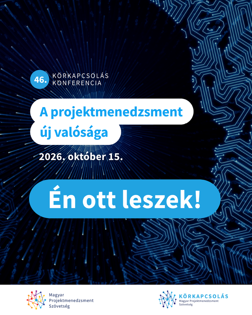 46. Körkapcsolás Konferencia – A projektmenedzsment új valósága, 2026. október 15.